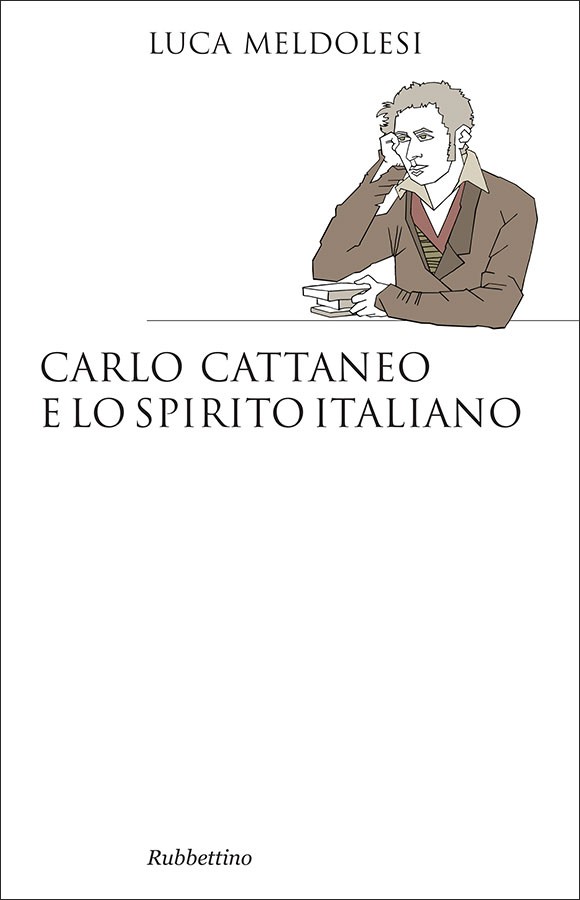 Carlo Cattaneo e lo spirito italiano 